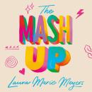 The Mash Up: A feel-good, nostalgic, utterly addictive rom-com for fans of 13 Going On 30 Audiobook