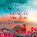 The Islander's Daughter - A BRAND NEW touching escapist read from Patricia Wilson for 2026 (Unabridged) Audiobook