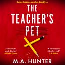 The Teacher's Pet - A BRAND NEW dark and twisty thriller of hidden identities and long-buried secrets for 2026 (Unabridged) Audiobook