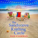 The Sandycove Knitting Circle - A BRAND NEW heartwarming seaside story of friendship and new beginnings (Unabridged) Audiobook