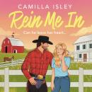 Rein Me In - Enter your cowboy era with this BRAND NEW sizzling small romance featuring enemies to lovers and forbidden attraction for 2026 (Unabridged) Audiobook