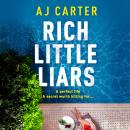 Rich Little Liars - A BRAND NEW chilling tale of mystery, suspicion and deadly truths for 2026 (Unabridged) Audiobook