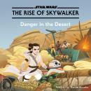 Star Wars The Rise of Skywalker: Danger in the Desert Audiobook