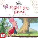 Winnie the Pooh: Piglet the Brave Audiobook