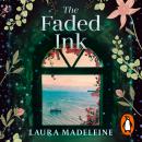 The Faded Ink: Get ready to have your heart broken by this emotional and unforgettable historical page-turner Audiobook