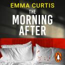 The Morning After: the shocking suspense readers can’t stop talking about Audiobook