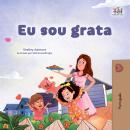 [Portuguese] - Eu sou grata (Portuguese Brazilian Edition): I am Thankful (Portuguese Brazilian Edit Audiobook