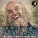 Ram Dass: You Are Forever Audiobook