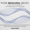 Pure Binaural Beats: A Music-Free Collection of Alpha, Beta, Delta, and Theta Waves. Science-Based R Audiobook