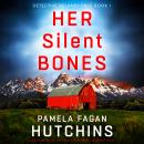 Her Silent Bones: A gripping crime thriller with a heart-stopping twist Audiobook