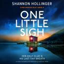 One Little Sigh: A totally compelling and breathtaking small town thriller Audiobook