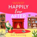 Happily Ever After - A BRAND NEW uplifting romantic read from Jane Lovering for 2025 (Unabridged) Audiobook