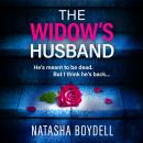 The Widow's Husband - An addictive, page-turning psychological thriller from Natasha Boydell (Unabridged) Audiobook