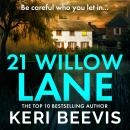 21 Willow Lane - A BRAND NEW tense psychological thriller of hidden secrets for 2026 (Unabridged) Audiobook