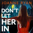 Don't Let Her In (Unabridged) Audiobook