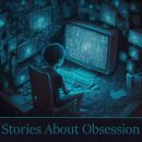 Short Stories About Obsession Audiobook