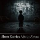 Short Stories About Abuse Audiobook