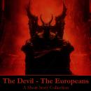 The Devil - The Europeans - A Short Story Collection Audiobook