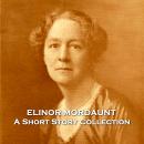 Elinor Mordaunt - A Short Story Collection Audiobook