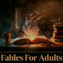 Fables for Adults Audiobook