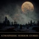 Atmospheric Horror Stories Audiobook