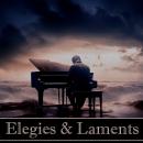 Elegies & Laments Audiobook