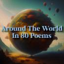 Around the World in 80 Poems Audiobook