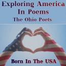 Born in the USA - Exploring America in Poems - The Ohio Poets Audiobook