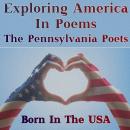 Born in the USA - Exploring America in Poems - The Pennsylvania Poets Audiobook