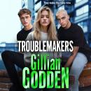 Troublemakers - A BRAND NEW gritty, action-packed gangland thriller from Gillian Godden (Unabridged) Audiobook