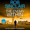 The Enemy Within - The action-packed, unputdownable thriller from bestseller Rob Sinclair for 2025 (Unabridged) Audiobook