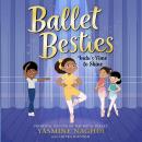 Ballet Besties: Indu's Time to Shine Audiobook