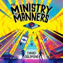 The Ministry of Manners: An unmissable new novel from the award-winning author of My Brother Is a Superhero Audiobook