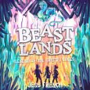 Beastlands: Legend of the Crystal Caves Audiobook