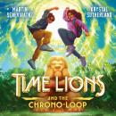 Time Lions and the Chrono-Loop Audiobook