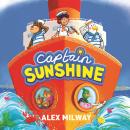 Captain Sunshine: the new animal adventure from the author of HOTEL FLAMINGO! Audiobook