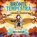Bronte Tempestra and the Vanishing Kingdom Audiobook