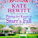 Playing for Keeps in Starr's Fall - Starr's Fall (Unabridged) Audiobook
