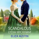 Scandalous Lydia Wickham - Pemberley Presents(Unabridged) Audiobook