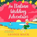 An Italian Wedding Adventure - Adventure Weddings  (Unabridged) Audiobook