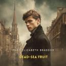 Dead-Sea Fruit, Volume 3 Audiobook