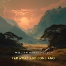 Far Away and Long Ago: A History of My Early Life Audiobook