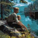 The Country Beyond: A Romance of the Wilderness Audiobook