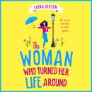 The Woman Who Turned Her Life Around - The BRAND NEW hilarious and heartwarming tale about chasing your dreams for 2026 (Unabridged) Audiobook