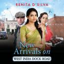New Arrivals on West India Dock Road Audiobook