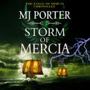 Storm of Mercia - The BRAND NEW gripping historical adventure from MJ Porter (Unabridged) Audiobook