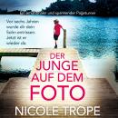[German] - Der Junge auf dem Foto - Ein emotionaler und spannender Pageturner (Ungekürzt) Audiobook
