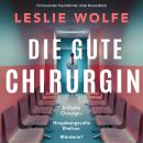 [German] - Die gute Chirurgin (Ungekürzt) Audiobook
