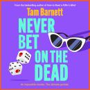Never Bet on the Dead - The BRAND NEW razor-sharp crime thriller to keep you hooked in 2026 (Unabridged) Audiobook
