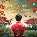 Daughter of Hong Kong - She'll fight for her homeland ... (Unabridged) Audiobook